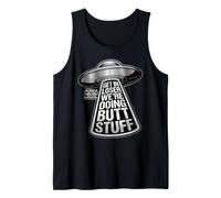 Alien Outfit Outer Space Get in Loser We're Doing Butt Stuff Tank Top