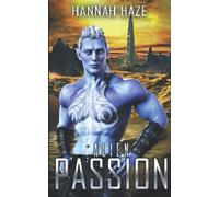 Alien Passion: Book Two of The Alpha Prince of Astia