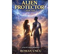 Alien Protector: Love After the Last Light: Romantasy - A Steamy Dark Sci-Fi Alien Romance (Fated Mates Book 7)