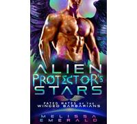 Alien Protector's Stars: A SciFi Romance: Fated Mates of the Winged Barbarians: 2