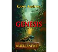 Alien Safari: Genesis (Alien Safari Series Book 5)