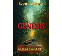 Alien Safari: Genesis (Alien Safari Series Book 5)