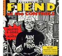 Alien Sex Fiend - Fiends at the Controls 1+2