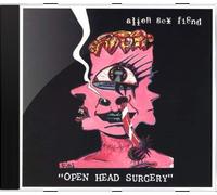 Alien Sex Fiend - Open Head Surgery