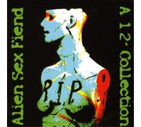Alien Sex Fiend R.I.P.: A 12" Singles Collections (CD) Album