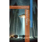 Alien Skies: Unraveling the Enigma of Lakenheath-Bentwaters 1956