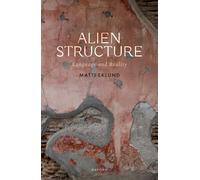 Alien Structure: Language and Reality – Oxford University Press