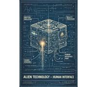 Alien Technology - Human Interface: UFO & UAP Notebook | Lined Journal for Disclosure Believers, Ancient Aliens & Sci Fi Fans | Field Logbook Gift, 120 Pages, 6x9 | Blueprint Cosmic Diary 2026