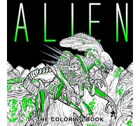 Alien : The Coloring Book