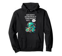 Alien UFO Outer Space Ancient Astronaut Theorists Say Yes Pullover Hoodie