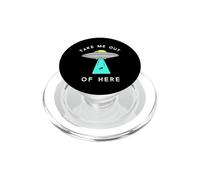 Alien UFO spaceship get me out here take me out Aliens PopSockets PopGrip for MagSafe