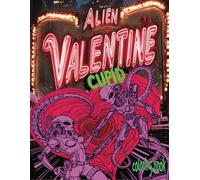 ALIEN VALENTINE CUPID coloring book: 51 Pages Of Extraterrestrial Heart Providers Waiting For Color Application By Youthful Elderly, Teens, Adults, And Mature Kids