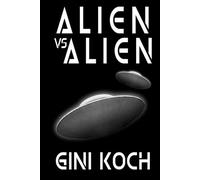 Alien vs. Alien (The Alien/Katherine "Kitty" Katt Series)