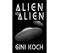 Alien vs. Alien (The Alien/Katherine "Kitty" Katt Series)