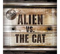 Alien Vs.the Cat - Remixes,the