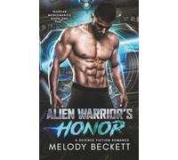 Alien Warrior's Honor: A Science Fiction Romance (Taurean Mercenaries)