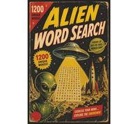 Alien Word Search: Out-of-This-World Puzzles with 1200 Cosmic Words to Find