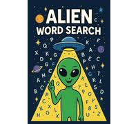 Alien Word Search Puzzle Book: Exciting word searches about aliens, space travel, and extraterrestrial life | 6x9 inches | 55 puzzles