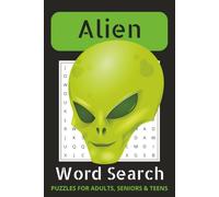 Alien Word Search Puzzle Book: Word Searches with Easy to Read Print about Alien, Alien Lovers, Alien Sci-Fi Space Enthusiasts, and More | 6x9 inches, ... for Vacations, Holidays and Free Times