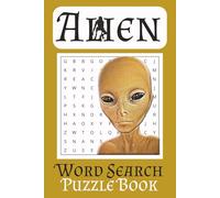 Alien Word Search Puzzle: Word Searches with Easy to Read Print about Aliens, Close Encounter, Ancient Aliens and More | 6x9 inches, 110 pages | 50+ ... Gift for Vacations, Holidays and Free Times