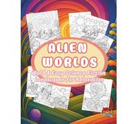 Alien Worlds: Bold & Easy Science Fiction Landscapes for Relaxation (Celestial Worlds)