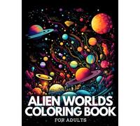 Alien Worlds Coloring Book: Space Odyssey