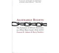 Alienable Rights: The Exclusion of African Americans in a White Man's Land, 1619-2000