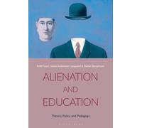 Alienation and Education : Theory, Policy and Pedagogy