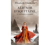 Aliénor d'Aquitaine, T2 : L'Automne d'une reine
