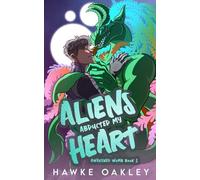 Aliens Abducted My Heart: 1 (Awakened Womb)