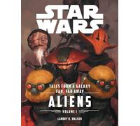 Aliens: Aliens (1) (Star Wars the Force Awakens: Tales from a Galaxy Far, Far Away, 1)