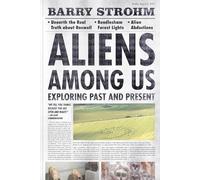Aliens Among Us: Exploring Past and Present