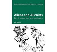 Aliens and Alienists: Ethnic Minorities and Psychiatry