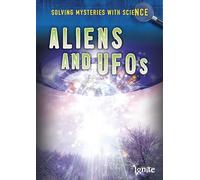 Aliens and UFOs (Solving Mysteries with Science)