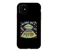 Aliens Are A Psyop Funny Abduction Anti Gravity Fake Alien Case for iPhone 11