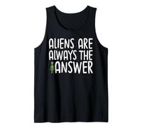 Aliens are Always The Answer UFO Fan Conspiracy Tank Top