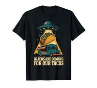 Aliens are Coming for Our Tacos UFO Humor T-Shirt