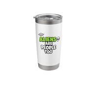 Aliens are People Too Funny UFO Extraterrestrial Stainless Steel Insulated Tumbler