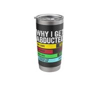 Aliens are Real Funny Why I Get Abducted Galactic Humor Stainless Steel Insulated Tumbler
