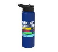 Aliens are Real Funny Why I Get Abducted Galactic Humor Stainless Steel Insulated Water Bottle