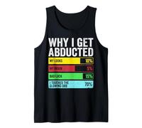 Aliens are Real Funny Why I Get Abducted Galactic Humor Tank Top