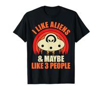 Aliens are Real I Like Aliens Maybe Like Three People T-Shirt