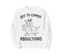 Aliens Are Real Off To Commit Abductions Riding Cow Meme Sweatshirt