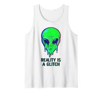 Aliens are Real Reality is A Glitch Melting Alien Head Meme Tank Top