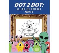 Aliens, Astronauts, and Spaceships Dot-to-Dot Activity Book for Kids Ages 4-8