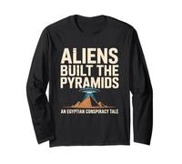Aliens Built The Pyramids an Egyptian Conspiracy Long Sleeve T-Shirt