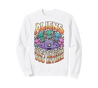 Aliens Don’t Believe in You Either Quote Sweatshirt