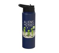 Aliens Don't Believe in You Either Funny Alien Space UFO Stainless Steel Insulated Water Bottle