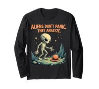 Aliens Don't Panic They Analyze Space Logic Apparel Long Sleeve T-Shirt