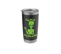 Aliens eww Humans Stainless Steel Insulated Tumbler